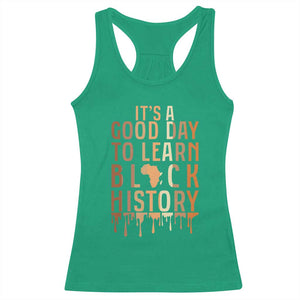 It Is A Good Day To Learn Black History Racerback Tank Top Black History Month TS12 Irish Green Print Your Wear