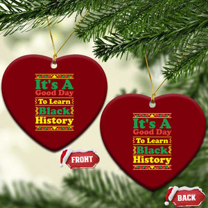 It Is A Good Day To Learn Black History Ceramic Ornament African American Pride Teacher Gift TS12 Print Your Wear