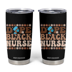 Dope Black Nurse Tumbler Cup African American Black Nurse Gift TS12 Black Print Your Wear