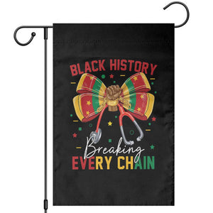 Black History Breaking Every Chain Garden Flag Gift For Black Nurse TS12 Black Print Your Wear