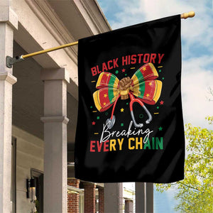 Black History Breaking Every Chain Garden Flag Gift For Black Nurse TS12 Print Your Wear