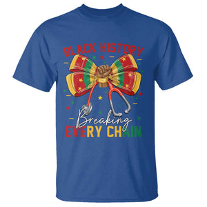 Black History Breaking Every Chain T Shirt Gift For Black Nurse TS12 Royal Blue Print Your Wear