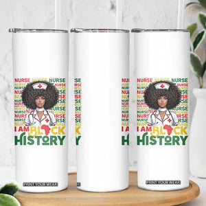 I Am Black History Skinny Tumbler Black History Month Nurse Gift TS12 Print Your Wear