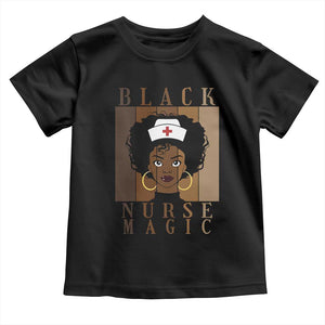 Black Nurse Magic Toddler T Shirt Black History Month Nurse Gift TS12 Black Print Your Wear