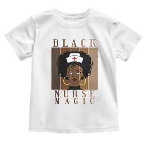 Black Nurse Magic Toddler T Shirt Black History Month Nurse Gift TS12 White Print Your Wear