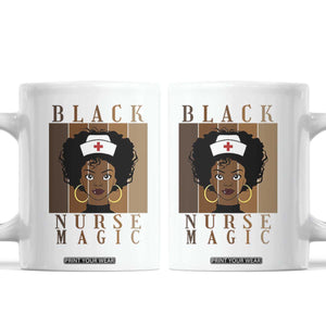 Black Nurse Magic Coffee Mug Black History Month Nurse Gift TS12 White Print Your Wear