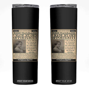 Madam C.J. Walker Skinny Tumbler I Made My Own Opportunity TS12 Black Print Your Wear