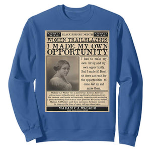 Madam C.J. Walker Sweatshirt I Made My Own Opportunity TS12 Royal Blue Print Your Wear