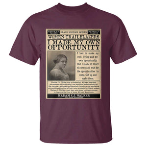 Madam C.J. Walker T Shirt I Made My Own Opportunity TS12 Maroon Print Your Wear