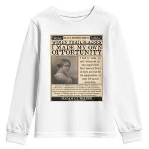 Madam C.J. Walker Youth Sweatshirt I Made My Own Opportunity TS12 White Print Your Wear