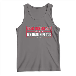Dear Greenland We Hate Him Too Tank Top Stand With Greenlanders TS12 Deep Heather Print Your Wear