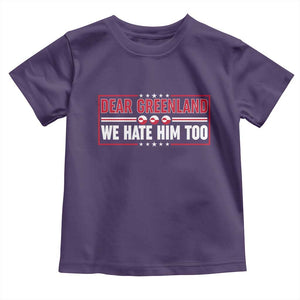 Dear Greenland We Hate Him Too Toddler T Shirt Stand With Greenlanders TS12 Purple Print Your Wear