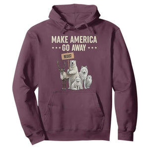Make America Go Away Hoodie Greenland Support Gift TS12 Maroon Print Your Wear