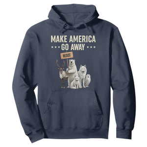 Make America Go Away Hoodie Greenland Support Gift TS12 Navy Print Your Wear