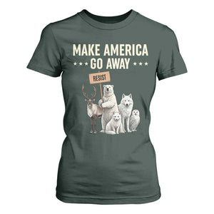 Make America Go Away T Shirt For Women Greenland Support Gift TS12 Dark Forest Green Print Your Wear