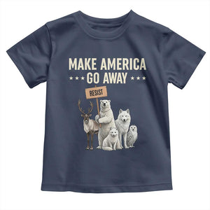 Make America Go Away Toddler T Shirt Greenland Support Gift TS12 Navy Print Your Wear