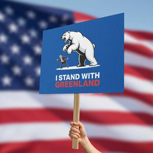I Stand With Greenland Protest Sign Anti Fascist Political Parody Gift TS12 Horizontal 18" × 24" Blue Print Your Wear