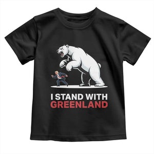 I Stand With Greenland Toddler T Shirt Anti Fascist Political Parody Gift TS12 Black Print Your Wear