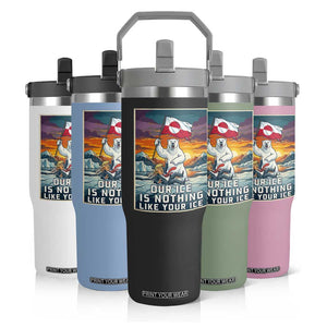 Funny Our Ice Is Nothing Like Your Ice Flip Straw Tumbler Greenland Support Gift TS12 Print Your Wear