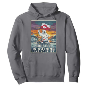 Funny Our Ice Is Nothing Like Your Ice Hoodie Greenland Support Gift TS12 Charcoal Print Your Wear