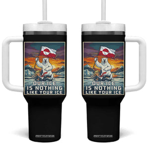 Funny Our Ice Is Nothing Like Your Ice Tumbler With Handle Greenland Support Gift TS12 One Size: 40 oz Black Print Your Wear