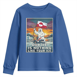 Funny Our Ice Is Nothing Like Your Ice Youth Sweatshirt Greenland Support Gift TS12 Royal Blue Print Your Wear