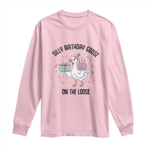 Funny Silly Goose On The Loose Long Sleeve Shirt Birthday Party Gift TS12 Light Pink Print Your Wear