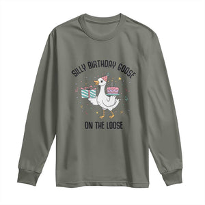 Funny Silly Goose On The Loose Long Sleeve Shirt Birthday Party Gift TS12 Military Green Print Your Wear