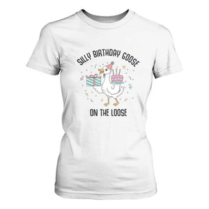 Funny Silly Goose On The Loose T Shirt For Women Birthday Party Gift TS12 White Print Your Wear