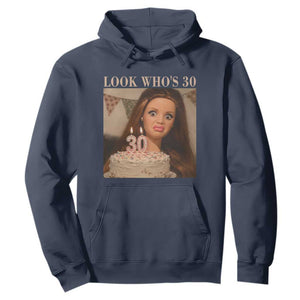 Look Who's 30 Hoodie Funny Birthday Doll Face Meme
