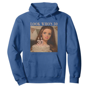 Look Who's 30 Hoodie Funny Birthday Doll Face Meme