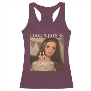 Look Who's 30 Racerback Tank Top Funny Birthday Doll Face Meme