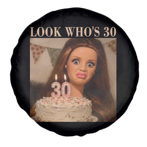 Look Who's 30 Spare Tire Cover Funny Birthday Doll Face Meme