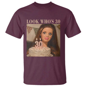 Look Who's 30 T Shirt Funny Birthday Doll Face Meme