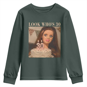 Look Who's 30 Youth Sweatshirt Funny Birthday Doll Face Meme