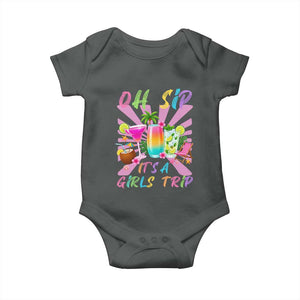 Oh Sip It Is A Girls Trip Baby Onesie Funny Besties Vacation