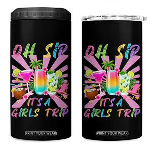 Oh Sip It Is A Girls Trip 4 in 1 Can Cooler Tumbler Funny Besties Vacation