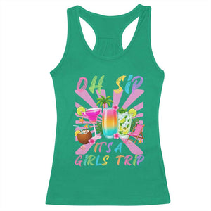 Oh Sip It Is A Girls Trip Racerback Tank Top Funny Besties Vacation