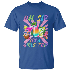 Oh Sip It Is A Girls Trip T Shirt Funny Besties Vacation