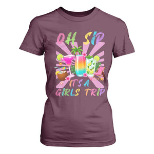 Oh Sip It Is A Girls Trip T Shirt For Women Funny Besties Vacation