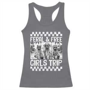Funny Raccoon Girls Trip Travel Racerback Tank Top Feral And Free TS12 Charcoal Print Your Wear