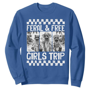 Funny Raccoon Girls Trip Travel Sweatshirt Feral And Free TS12 Royal Blue Print Your Wear