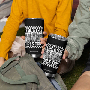 Funny Raccoon Girls Trip Travel Tumbler Cup Feral And Free TS12 Print Your Wear