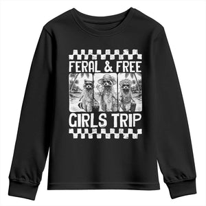 Funny Raccoon Girls Trip Travel Youth Sweatshirt Feral And Free TS12 Black Print Your Wear
