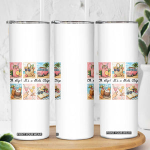 Oh Sip It Is A Girls Trip Skinny Tumbler Beach Trip Best Friends Gift TS12 Print Your Wear