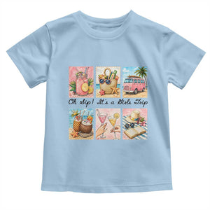 Oh Sip It Is A Girls Trip Toddler T Shirt Beach Trip Best Friends Gift TS12 Light Blue Print Your Wear