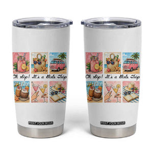 Oh Sip It Is A Girls Trip Tumbler Cup Beach Trip Best Friends Gift TS12 White Print Your Wear