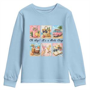 Oh Sip It Is A Girls Trip Youth Sweatshirt Beach Trip Best Friends Gift TS12 Light Blue Print Your Wear