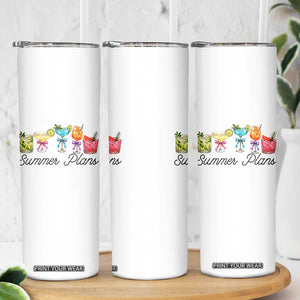 Funny Summer Plans Skinny Tumbler Refreshing Tropical Cocktail Lover Gift TS12 Print Your Wear