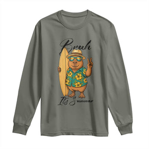 Bruh Its Summer Long Sleeve Shirt Funny Capybara Surfer Beach Vacation Gift TS12 Military Green Print Your Wear